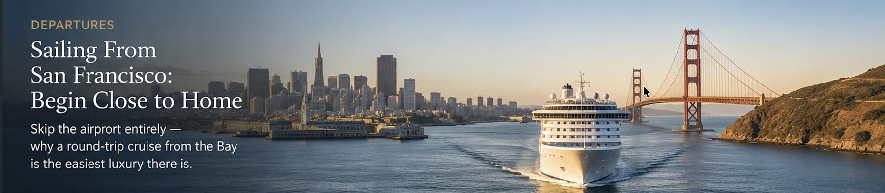 Departures — Sailing From San Francisco: Begin Close to Home